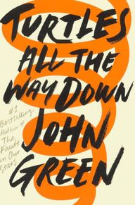 Turtles All The Way Down - John Green